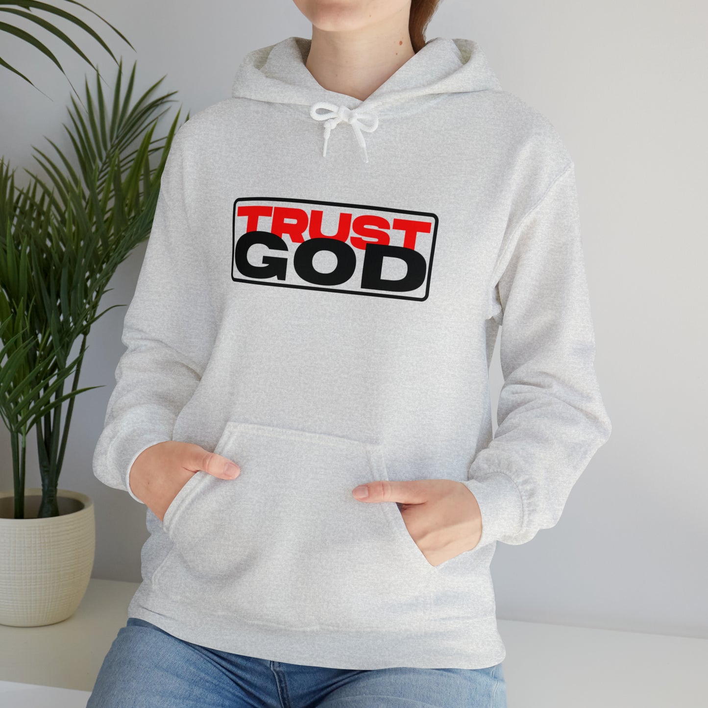 "Trust God"™ Hooded Sweatshirt