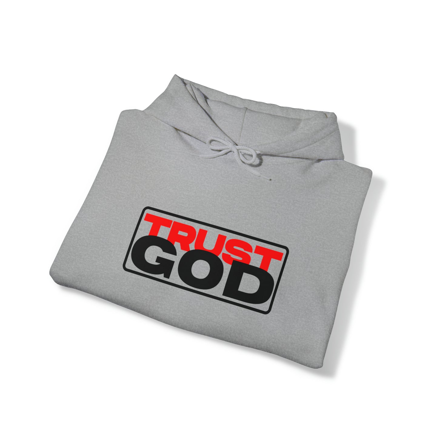 "Trust God"™ Hooded Sweatshirt