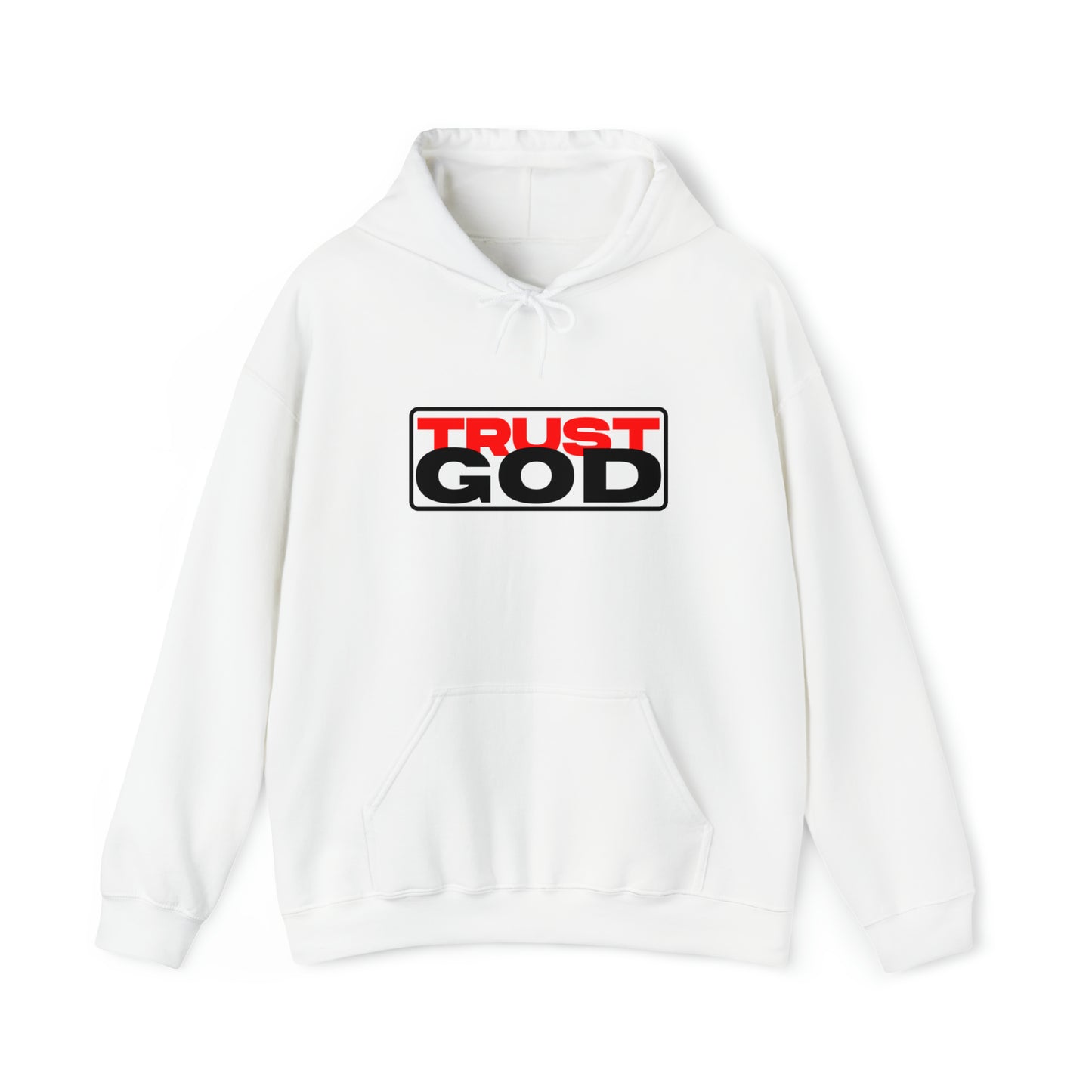 "Trust God"™ Hooded Sweatshirt