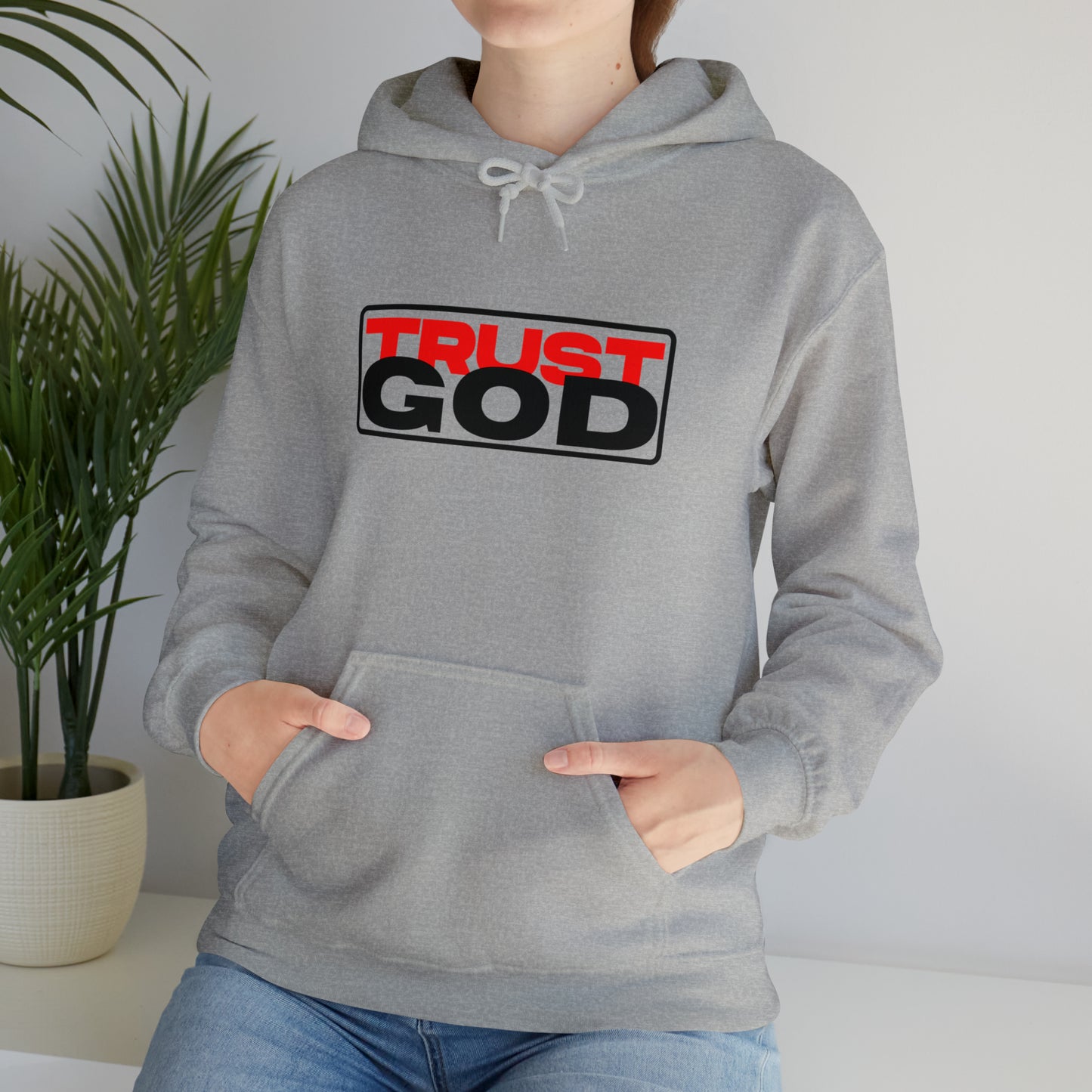 "Trust God"™ Hooded Sweatshirt