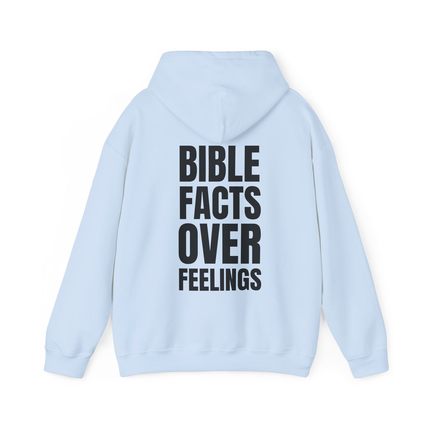 "Bible Facts Over Feelings"™ Hooded Sweatshirt