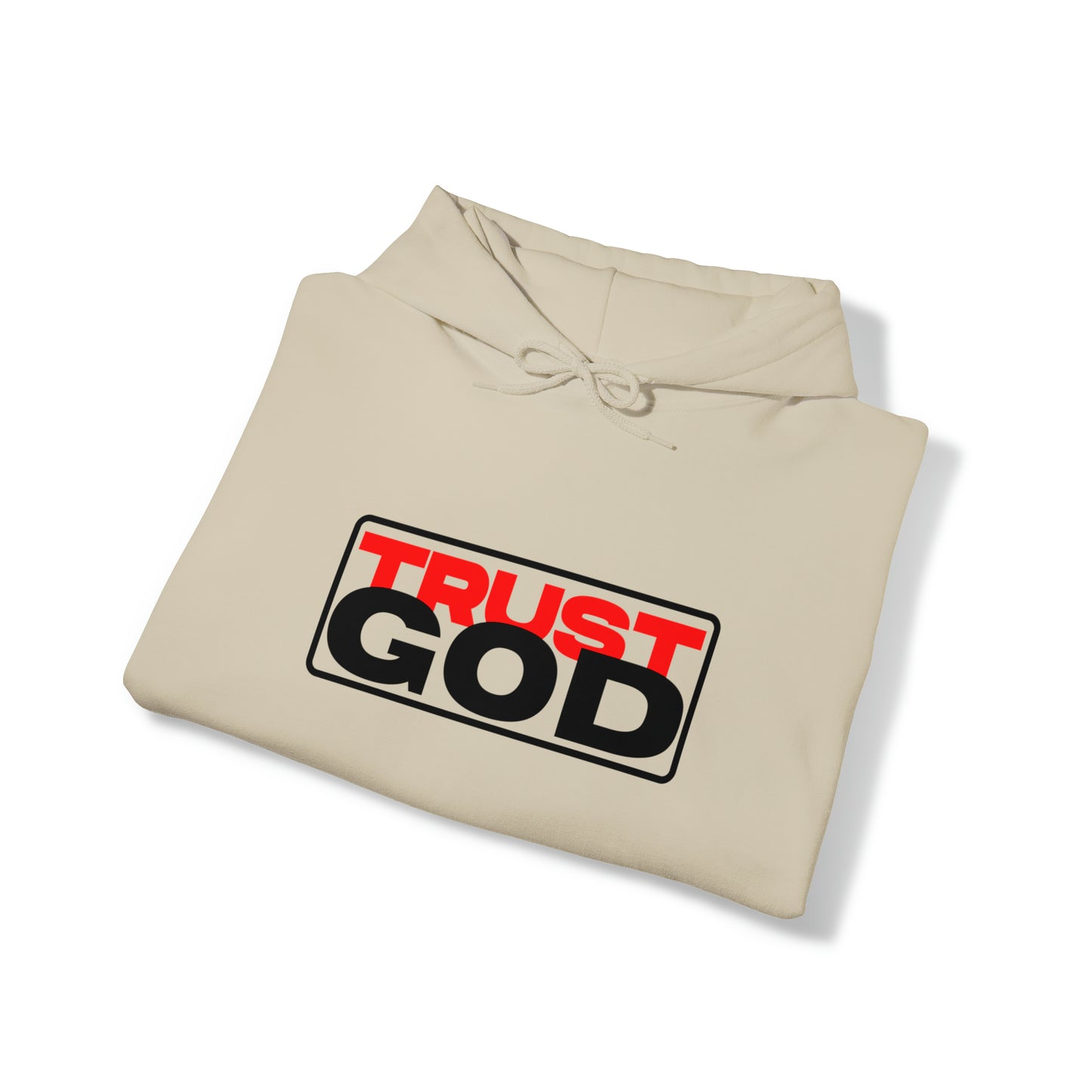 "Trust God"™ Hooded Sweatshirt