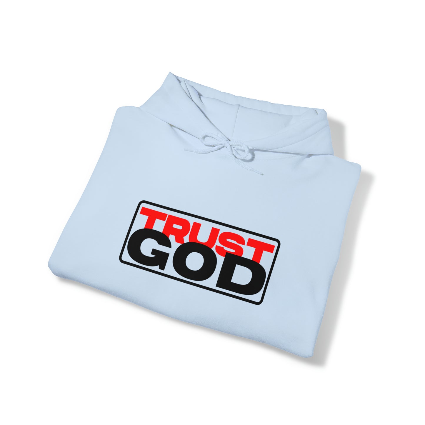 "Trust God"™ Hooded Sweatshirt