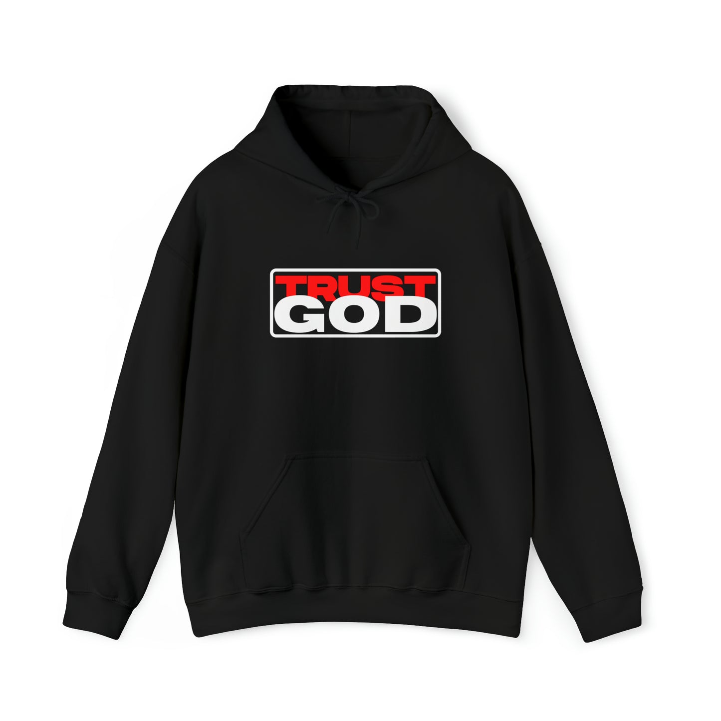 "Trust God"™ Hooded Sweatshirt