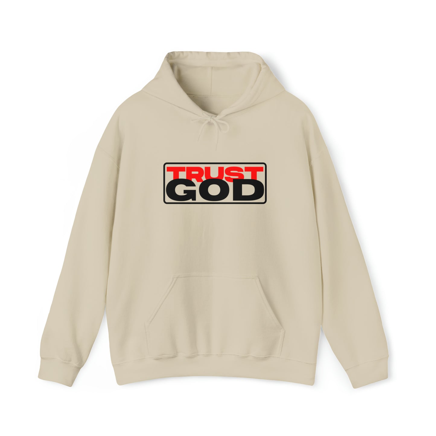 "Trust God"™ Hooded Sweatshirt