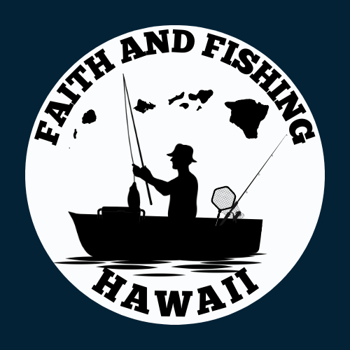 Faith And Fishing Hawaii